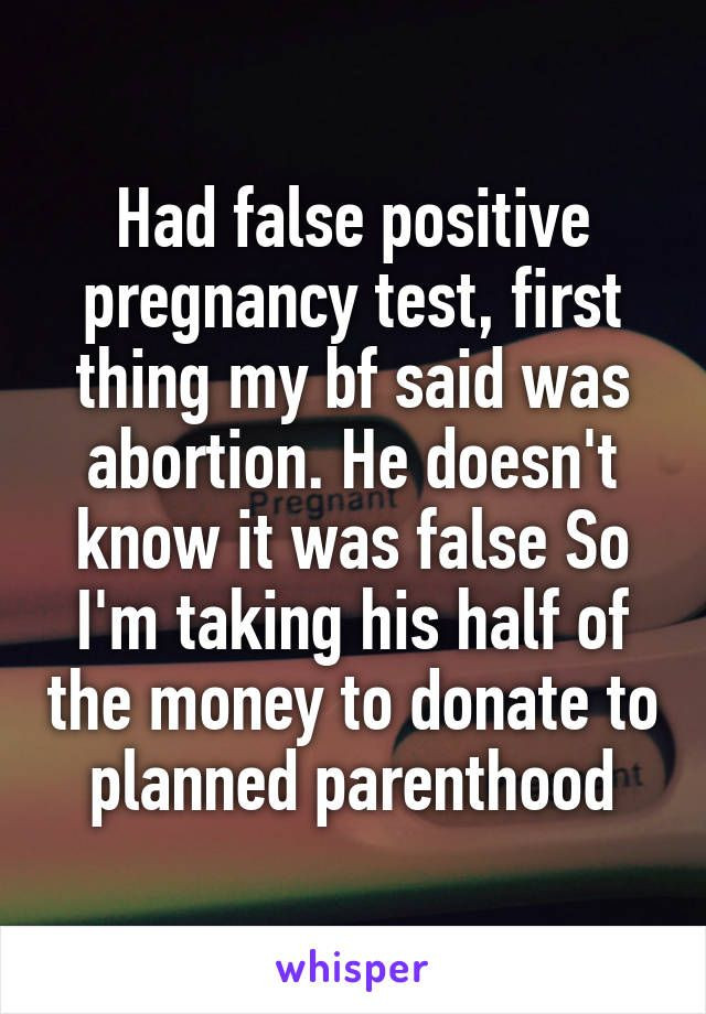 Positive Pregnancy Quotes
 Had false positive pregnancy test first thing my bf said