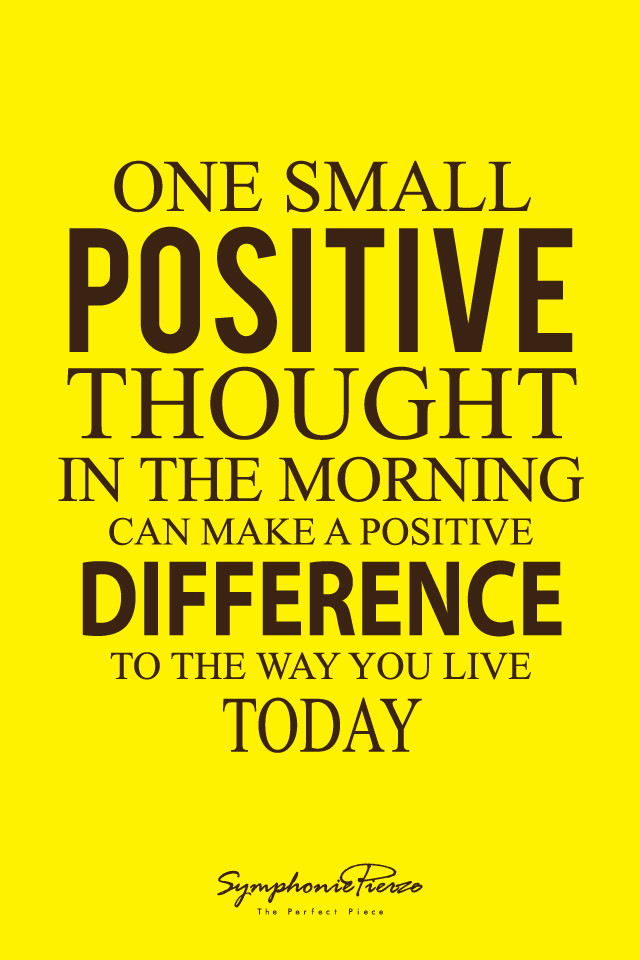 Positive Quotes For Today
 positive