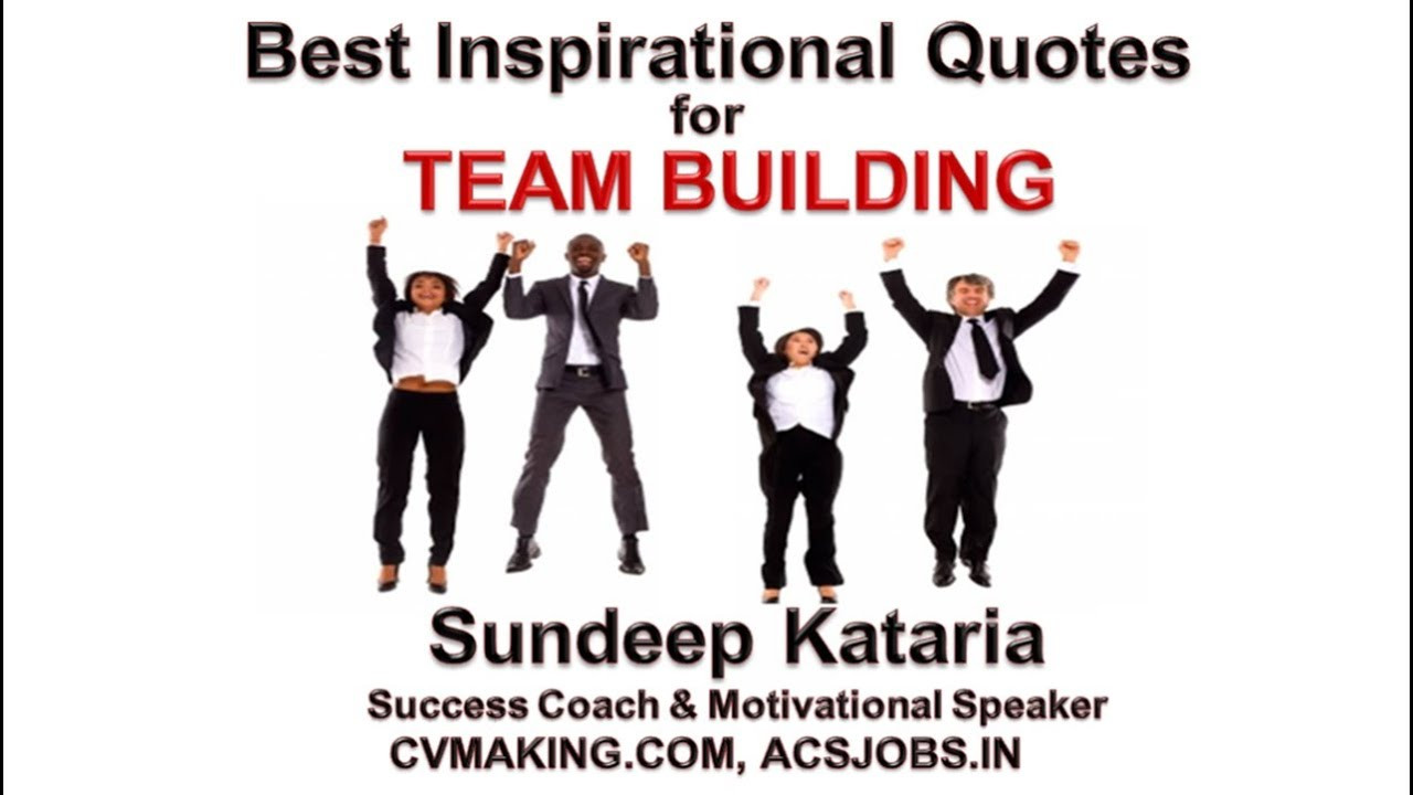 Positive Team Building Quotes
 Best Inspirational Quotes for Team Work Team Building