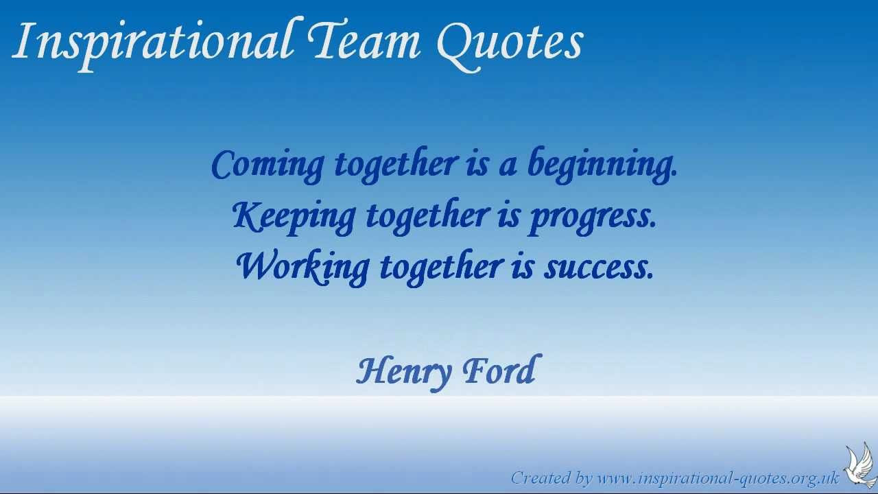 Positive Team Quotes
 Inspirational Team Quotes