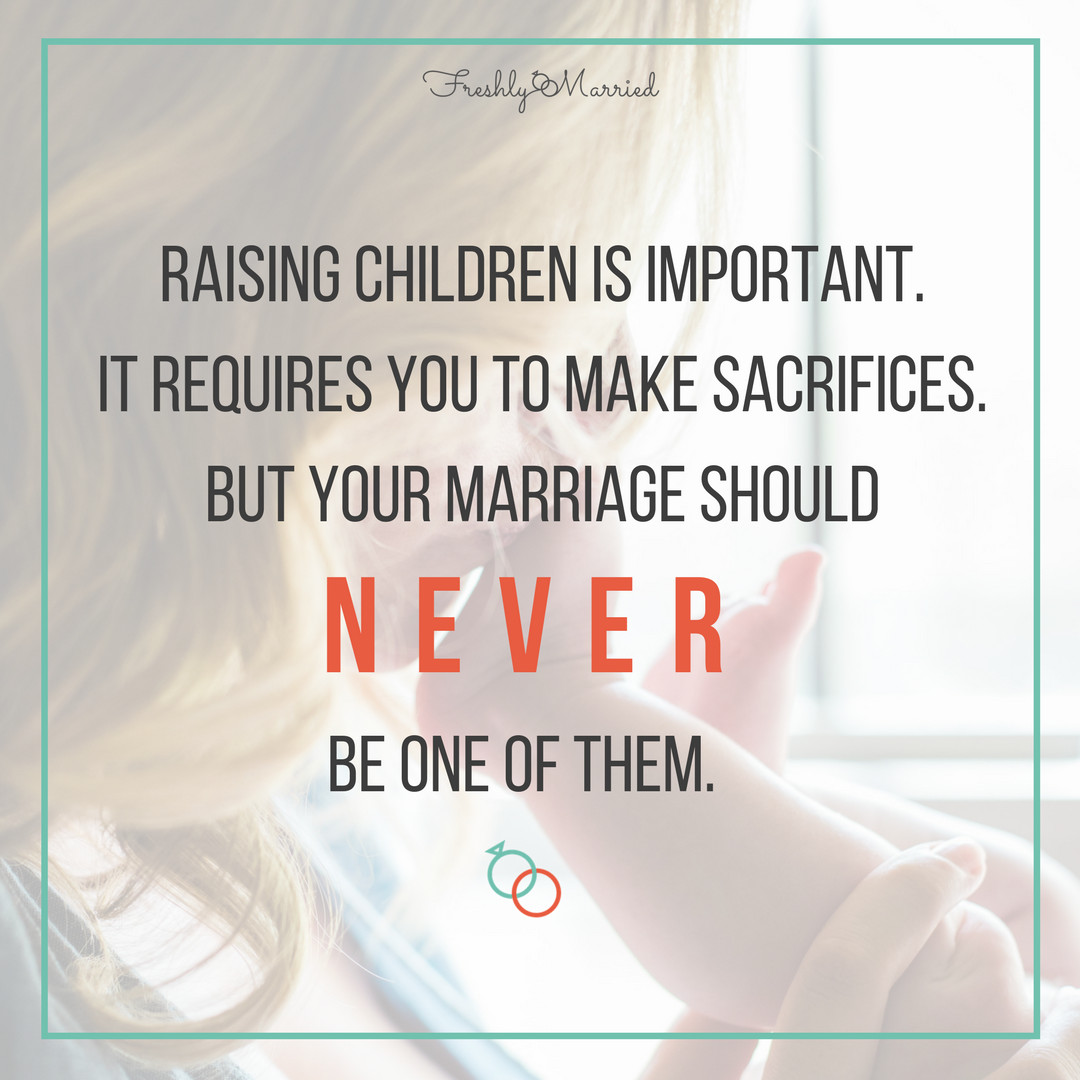 Putting Your Child First Quotes
 Invest More in Your Marriage Than in Your Kids