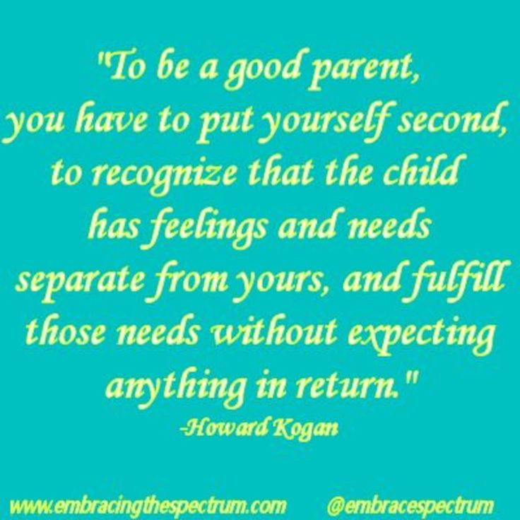 Putting Your Child First Quotes
 Putting your child s needs first is always doingitright