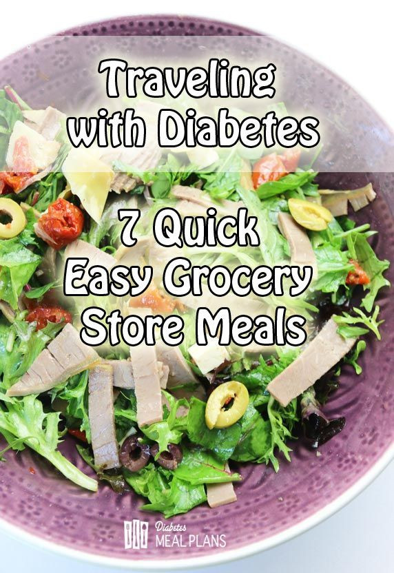 Quick And Easy Diabetic Recipes
 Traveling with Diabetes 7 Quick Easy Grocery Store Meals
