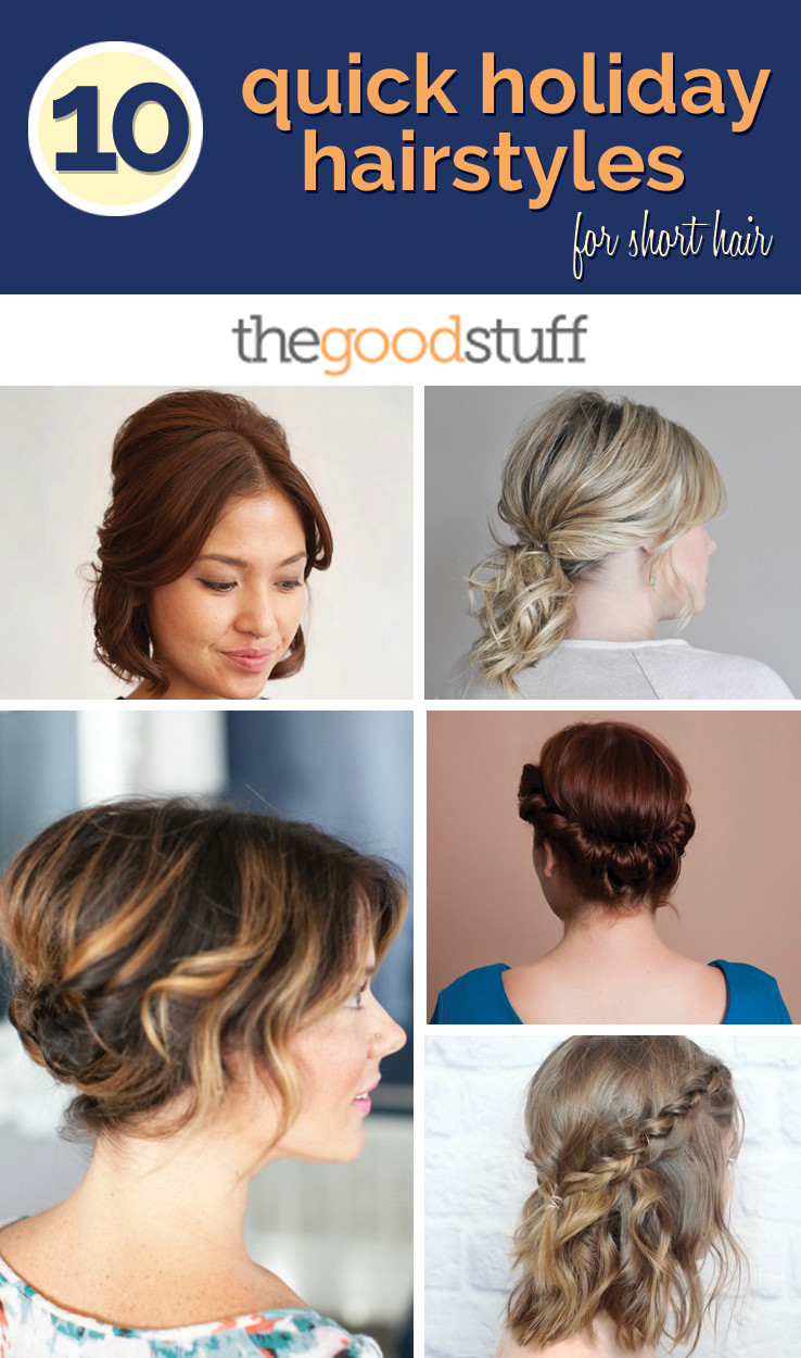 Quick Easy Hairstyles For Short Hair
 10 Quick Holiday Hairstyles for Short Hair thegoodstuff