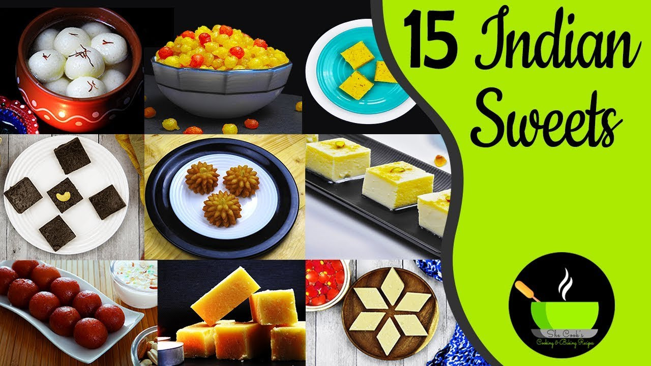 Quick Indian Sweet Recipes
 15 Indian Sweets Recipes