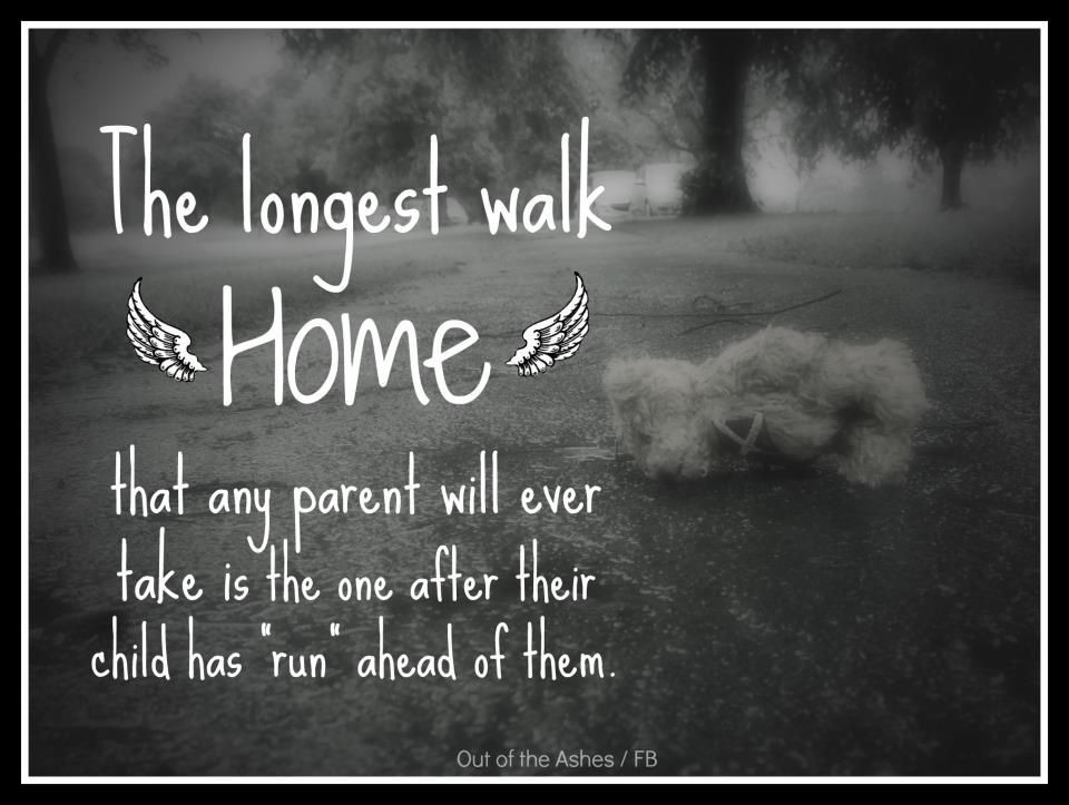 Quote About Death Of A Child
 The Longest Walk Home when a child has "run" ahead of