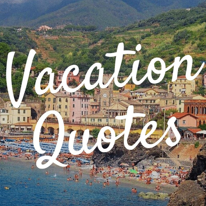 Quote About Family Vacation
 22 Awesome Vacation Quotes You Need to Read World A Whim