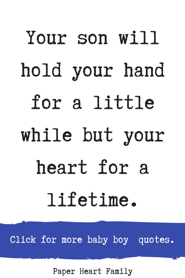 Quote About Having A Baby Boy
 42 Baby Boy Quotes That Boy Moms Will Adore