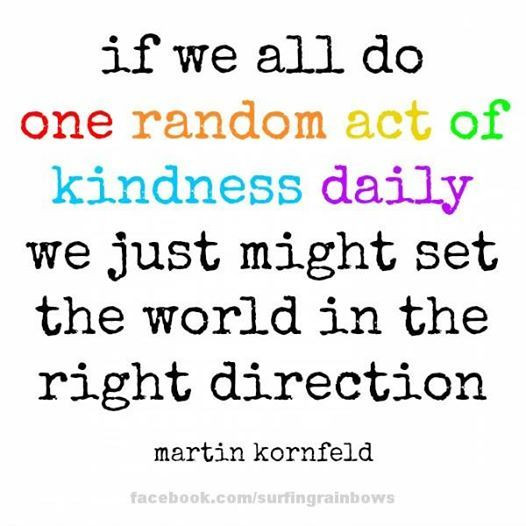 Quote About Random Acts Of Kindness
 Quotes Kindness Daily QuotesGram