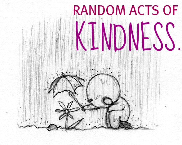 Quote About Random Acts Of Kindness
 Thoughts Translated An inspirational blog Random