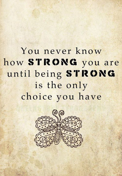 Quote About Strong Mothers
 For my amazingly strong Mom
