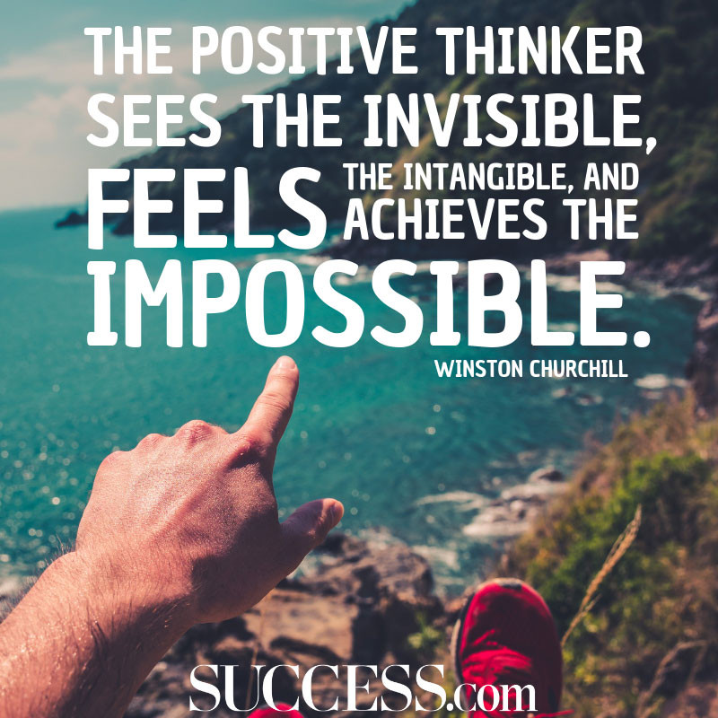 Quote About Thinking Positive
 11 Moving Quotes About the Power of Positive Thinking