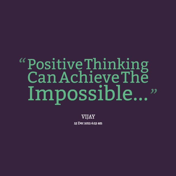 Quote About Thinking Positive
 Top 28 Positive Quotes & Sayings Positive Thinking Quotes