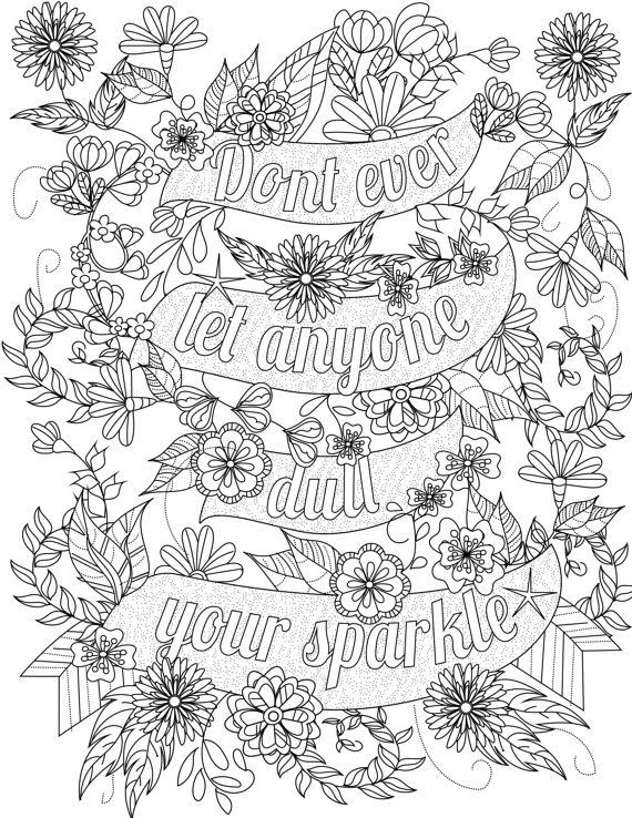 Quote Coloring Pages For Adults
 Don t ever let anyone dull your sparkle Coloring