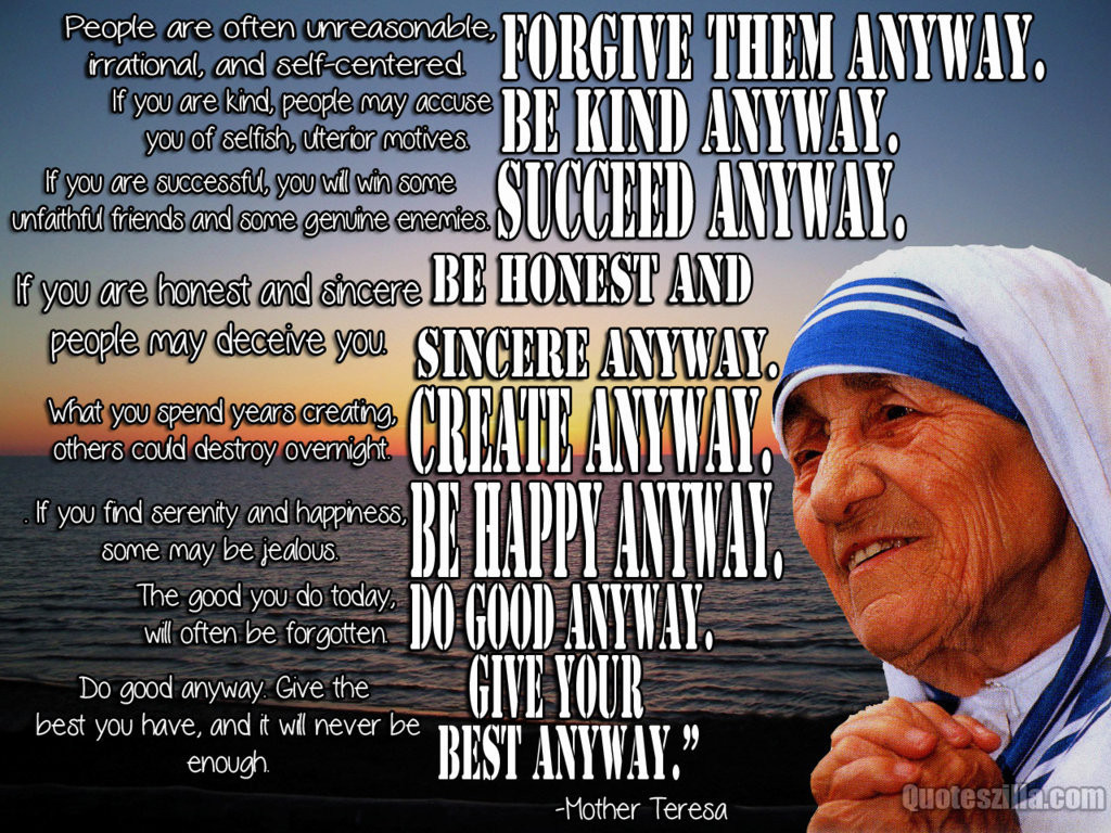 Quote From Mother Teresa
 Some Good Advice from Mother Teresa