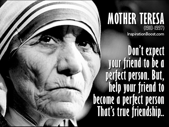 Quote From Mother Teresa
 Mother Teresa Friendship Quotes