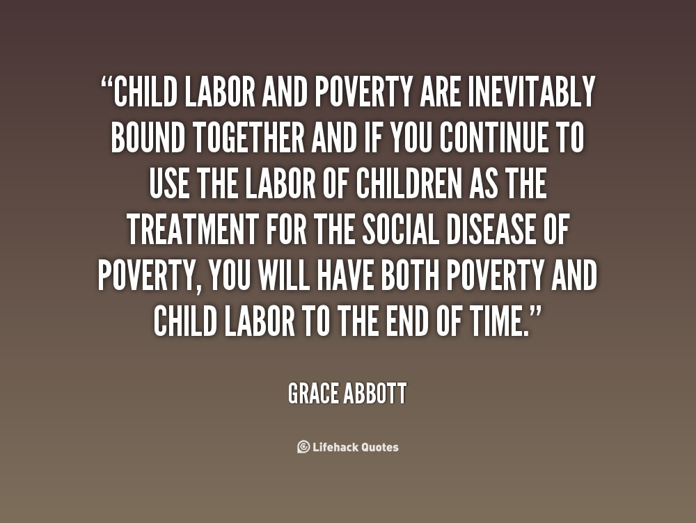 Quote On Child Labor
 Famous Labor Quotes QuotesGram