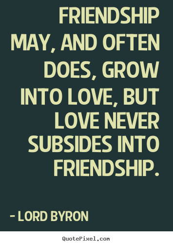 Quote On Friendship And Love
 Friendship Quote QuotePixel