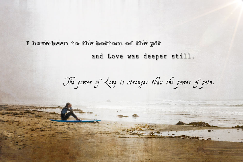 Quotes About Beach And Love
 “THE POWER OF LOVE IS STRONGER THAN THE POWER OF PAIN