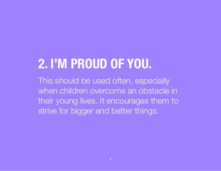 Quotes About Being Proud Of Your Children
 25 Loving Words To Say To Your Kids