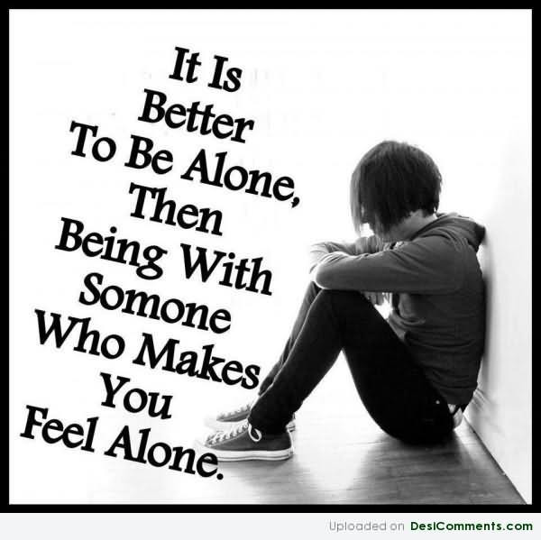 Quotes About Being Sad
 Sad Quotes About Being Alone QuotesGram