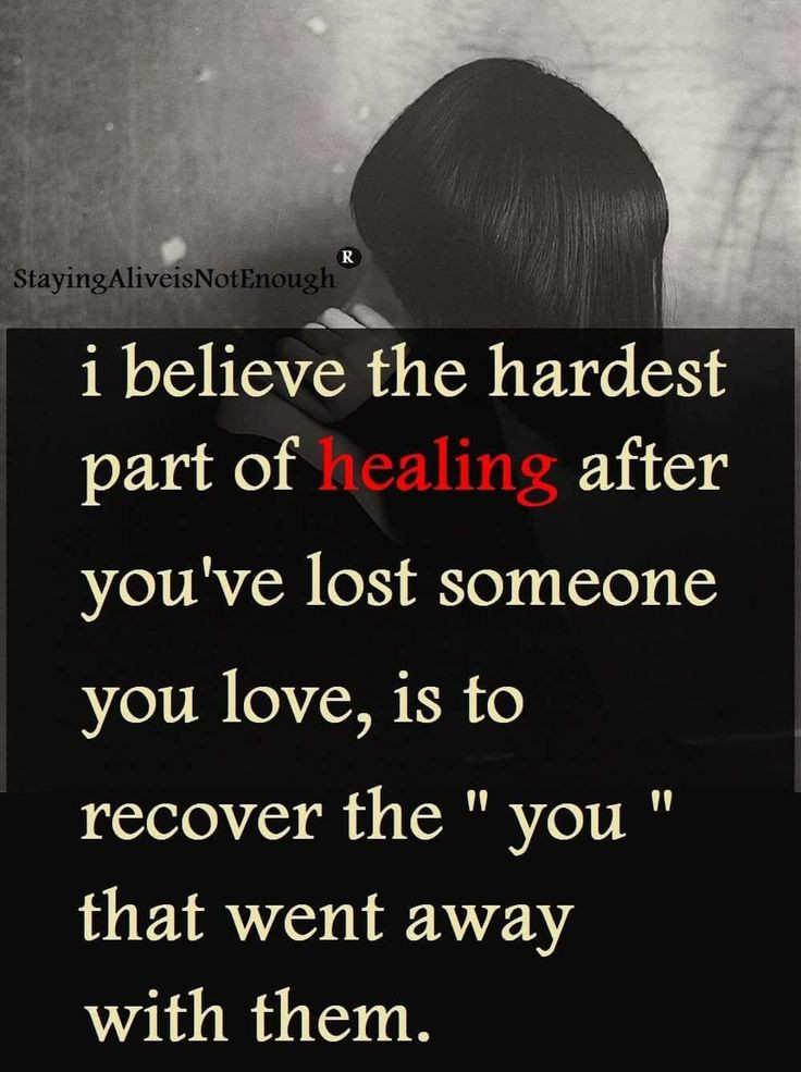 Quotes About Death Of A Loved One
 I believe the hardest part about healing after the loss of