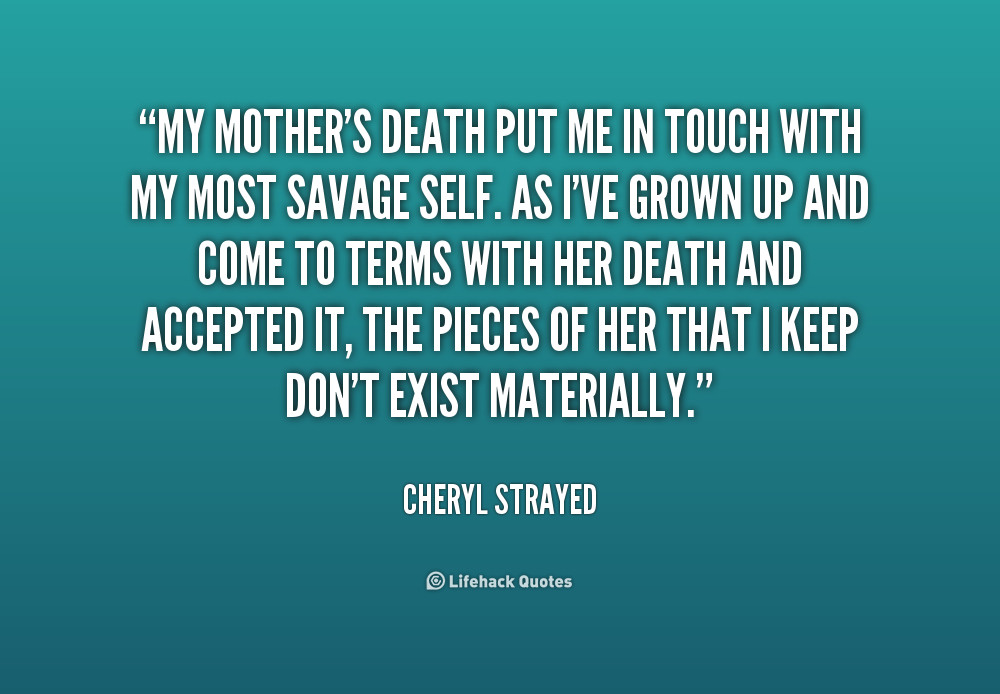 Quotes About Death Of A Mother
 Quotes About Mothers Death QuotesGram