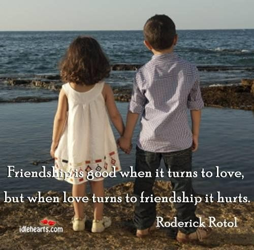 Quotes About Friendship Turning Into Love
 Friendship turning into love quotes Collection