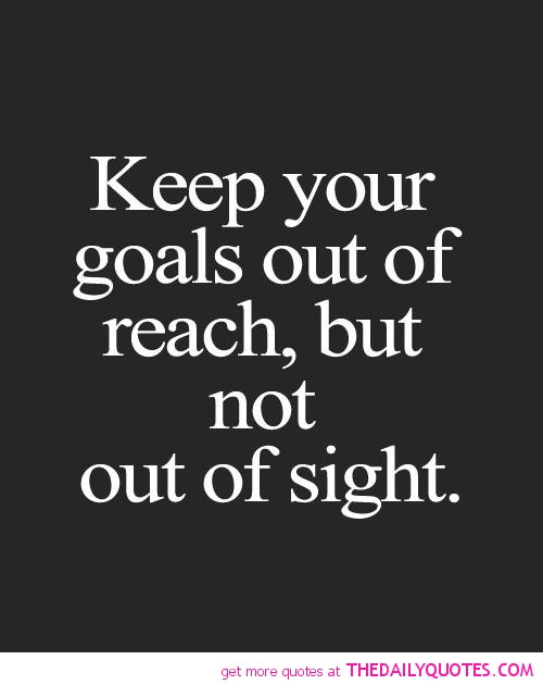 Quotes About Goal In Life
 63 Best Quotes About Goals
