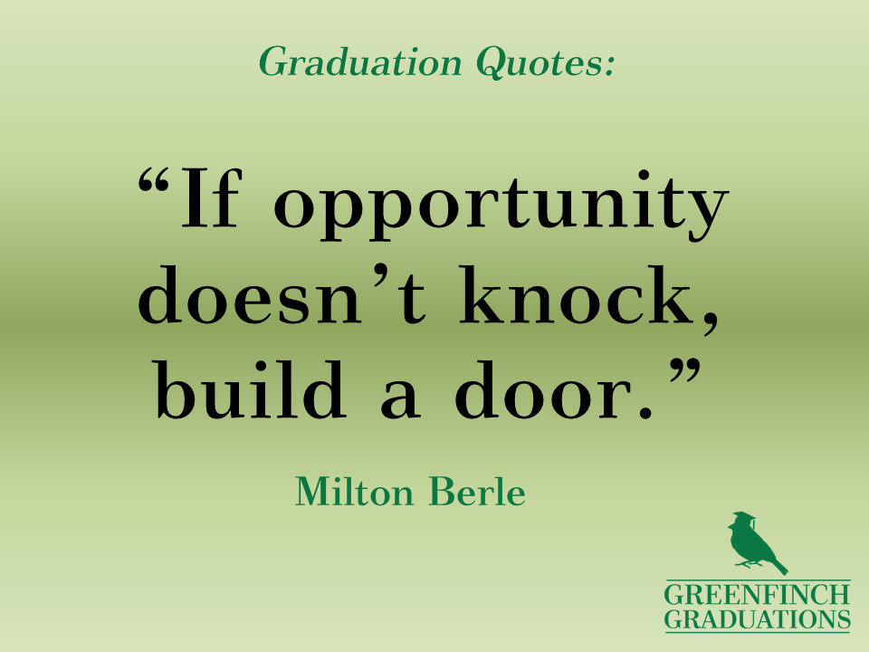 Quotes About Graduation From High School
 25 Stunning Graduation Quotes