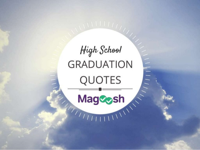 Quotes About Graduation From High School
 High School Graduation Quotes