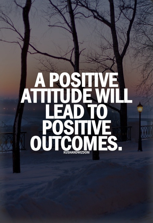 Quotes About Having A Positive Attitude
 Stay Positive – ficialNnamdi BLOG
