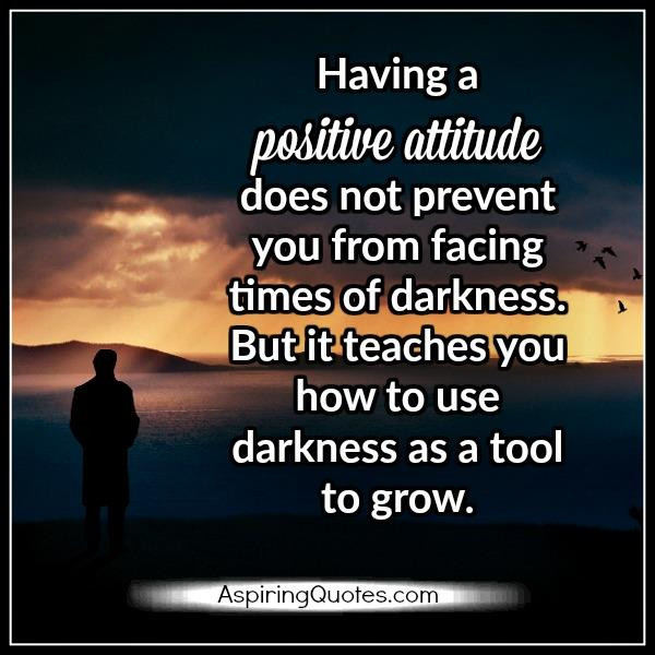 Quotes About Having A Positive Attitude
 Having a positive attitude in life Aspiring Quotes