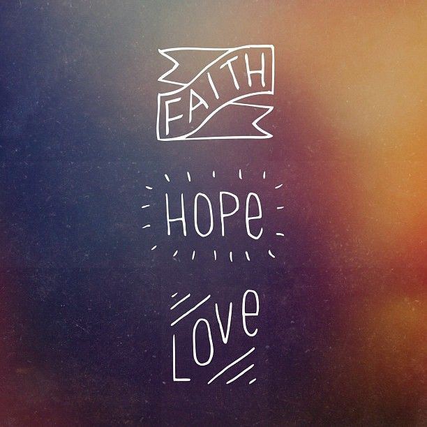 Quotes About Hope And Love
 Corinthians Faith Hope Love Quotes QuotesGram