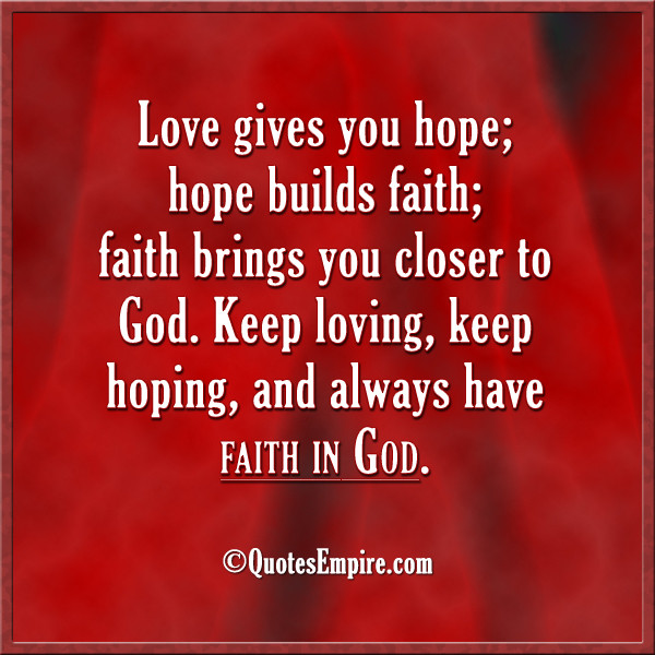 Quotes About Hope And Love
 Faith In Love Quotes QuotesGram