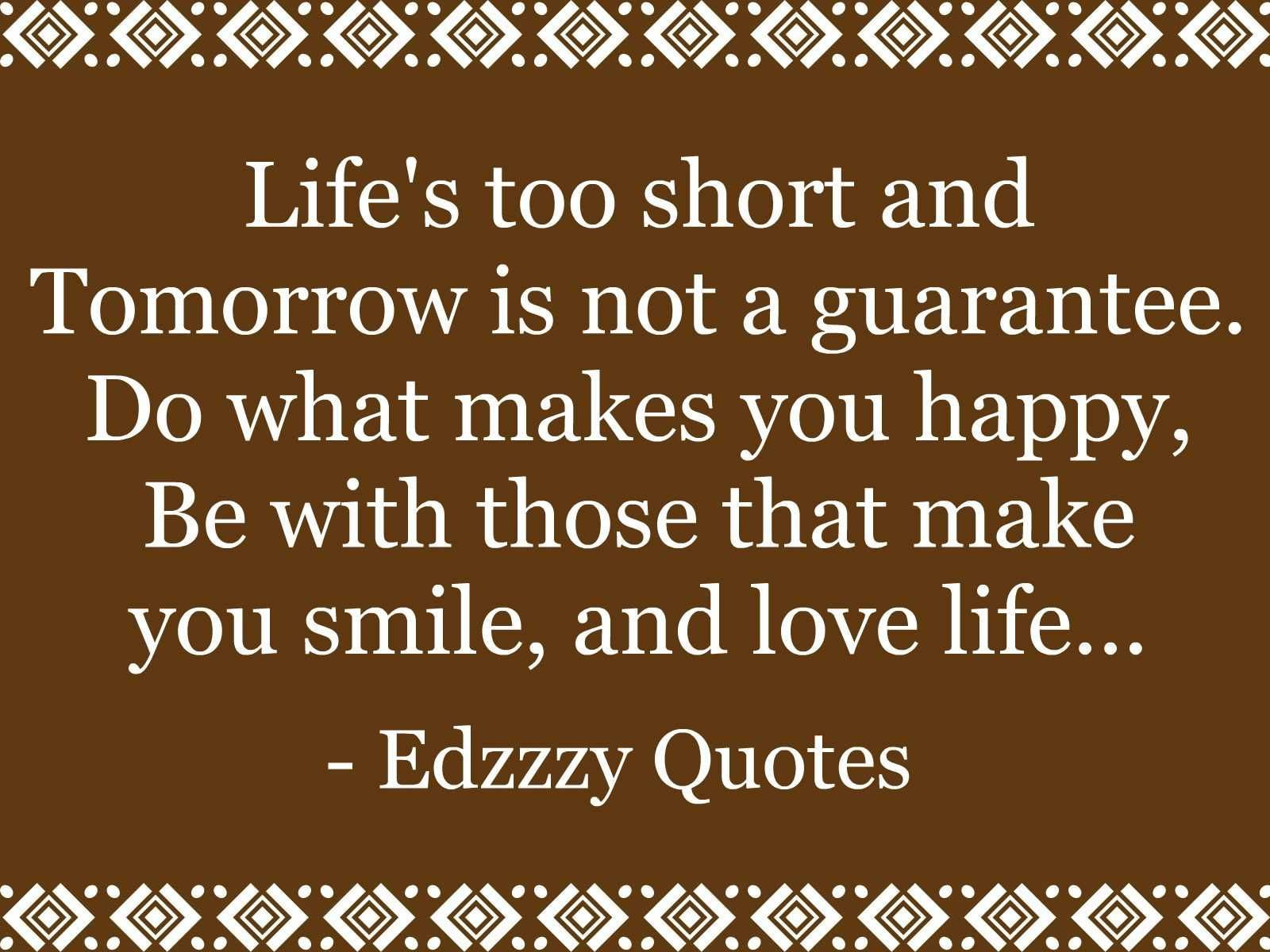 Quotes About Life Being Short
 Short Inspirational Quotes About Life Quotes About Life