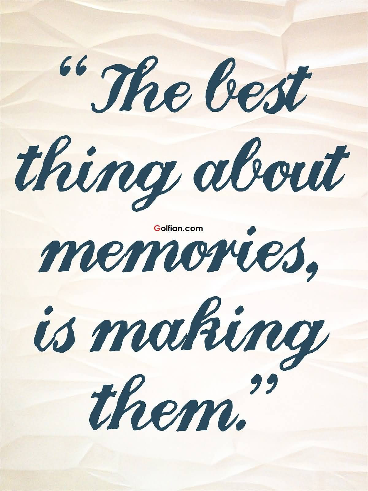 Quotes About Making Memories With Family
 60 Famous Family Memory Quotes – Nice Making