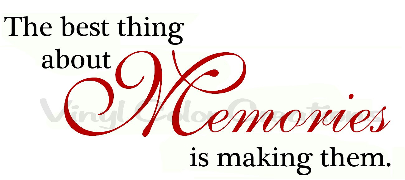 Quotes About Making Memories With Family
 VCC and Rhinestone Therapy Family Quotes
