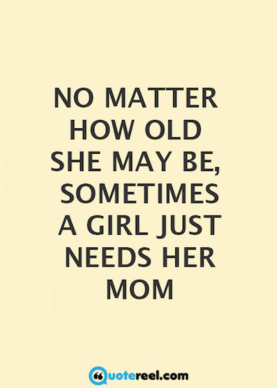 Quotes About Mother
 50 Mother Daughter Quotes To Inspire You