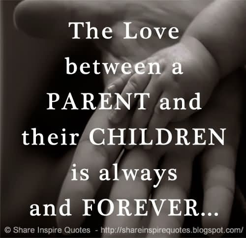 Quotes About Parents Love For Child
 64 Best Parents Quotes And Sayings