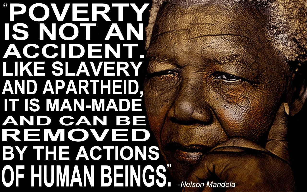 Quotes About Poverty And Education
 Poverty Is Not An Accident Like Slavery s