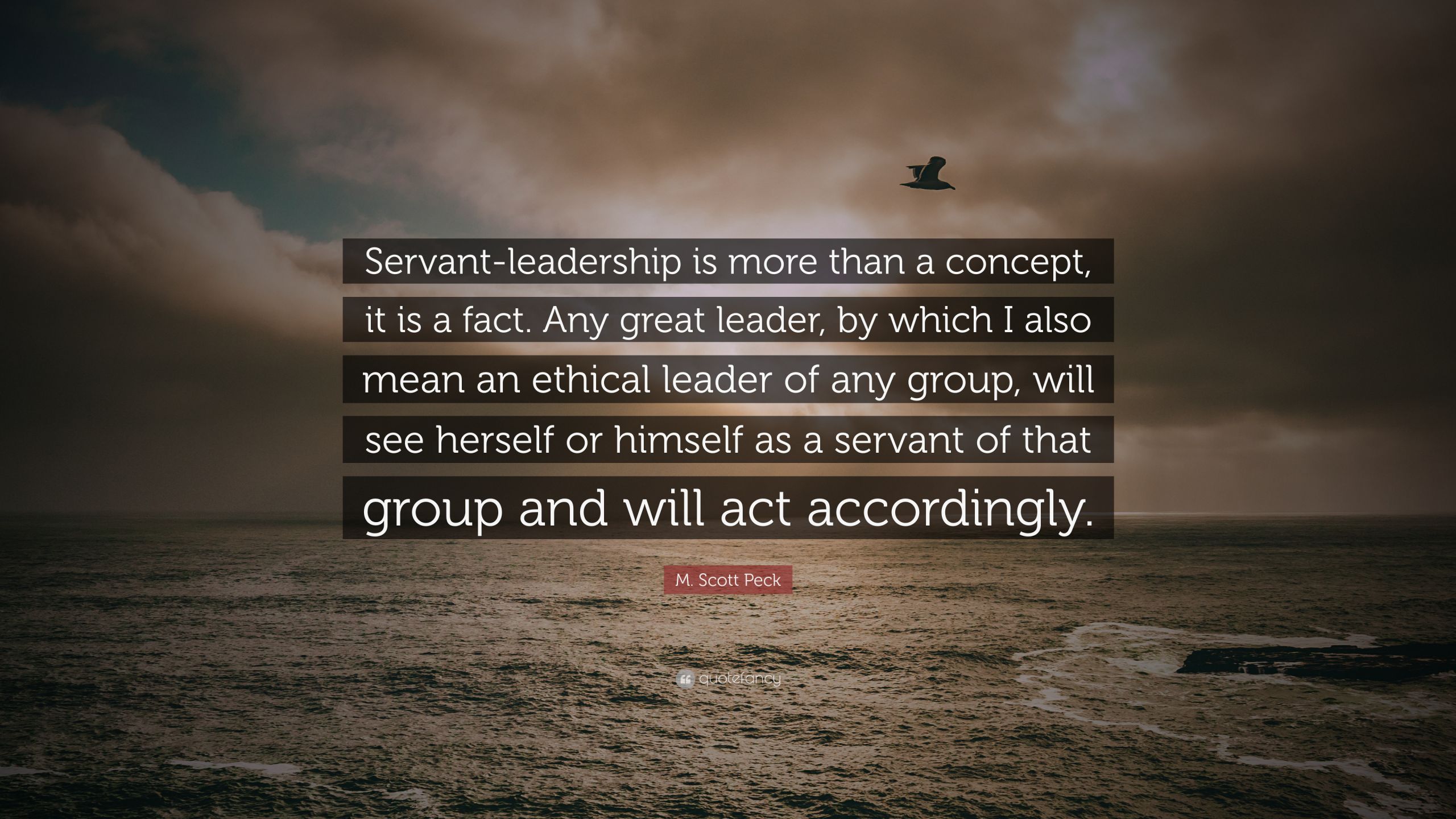 Quotes About Service And Leadership
 M Scott Peck Quote “Servant leadership is more than a