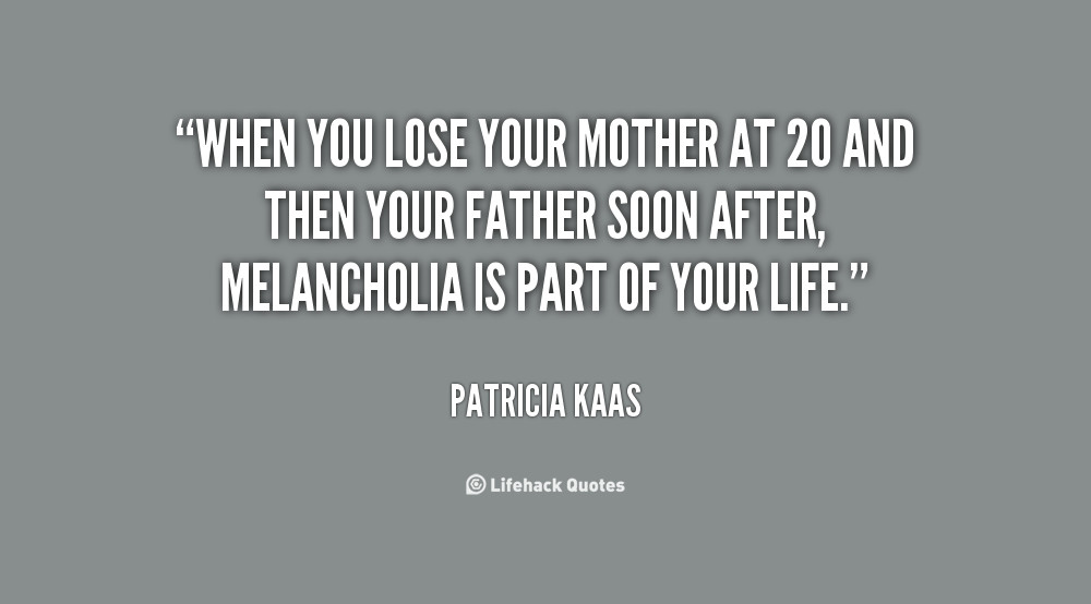 Quotes About Your Mother
 Losing Your Mom Quotes QuotesGram