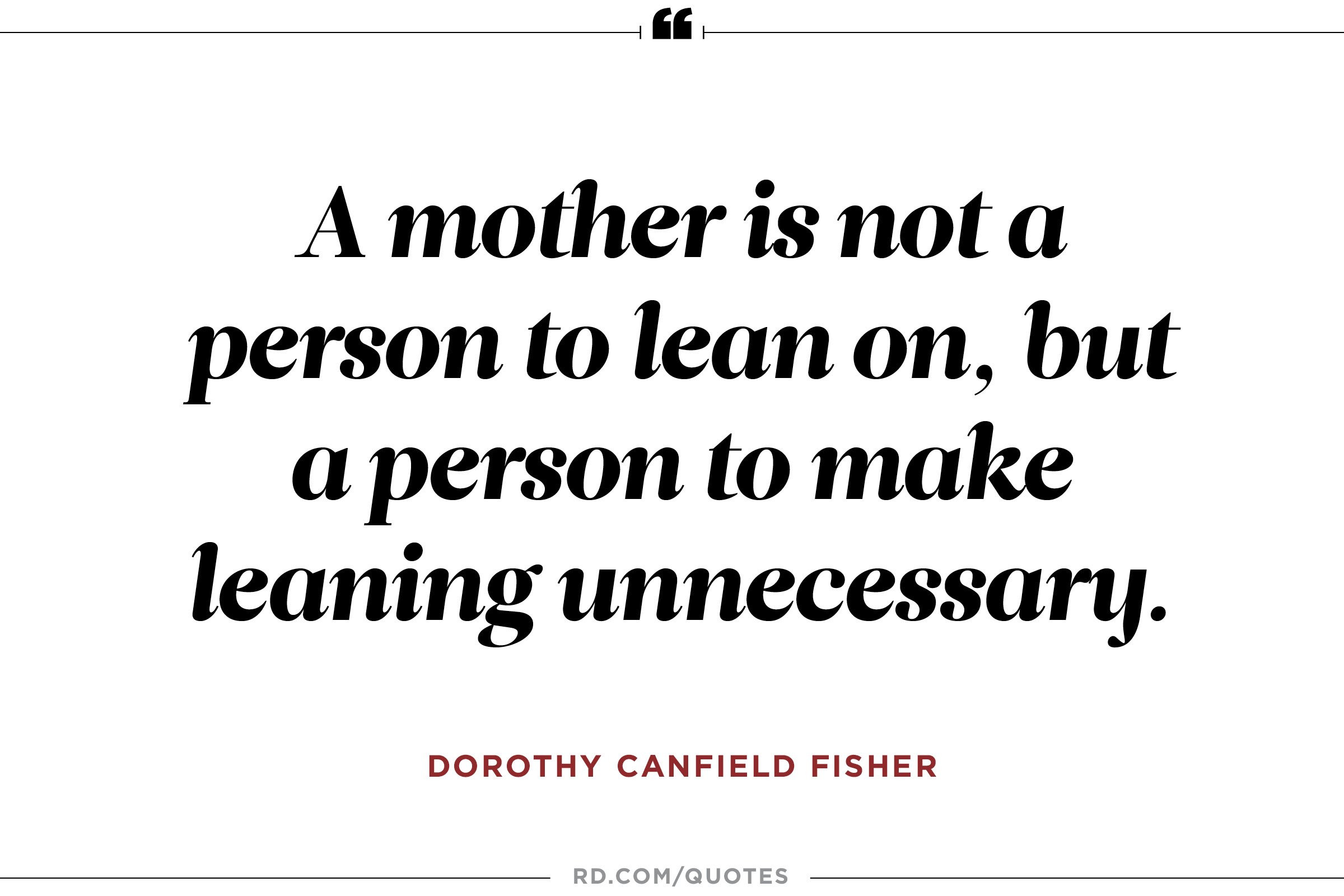 Quotes About Your Mother
 11 Quotes About Mothers That ll Make You Call Yours