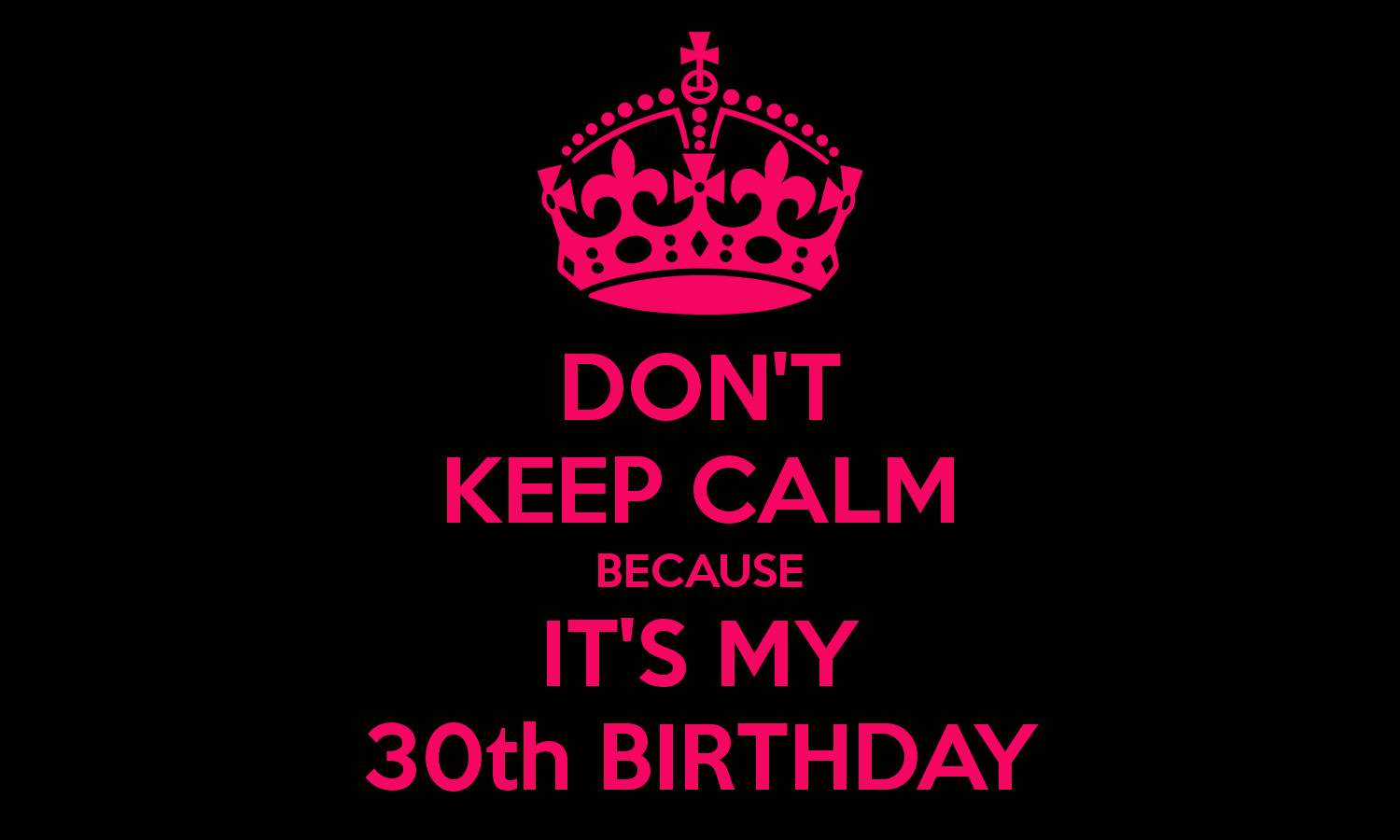 Quotes For 30th Birthday
 Its My 30th Birthday Quotes QuotesGram