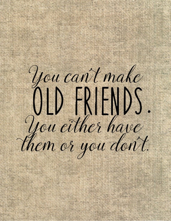 Quotes For Old Friendship
 Old friends quote print bridesmaid t for best friend sister