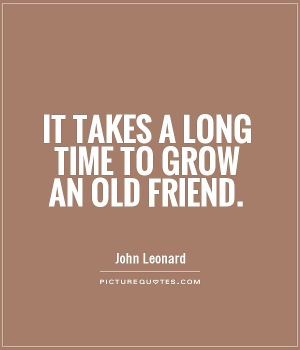 Quotes For Old Friendship
 Old Friend Quotes And Sayings QuotesGram