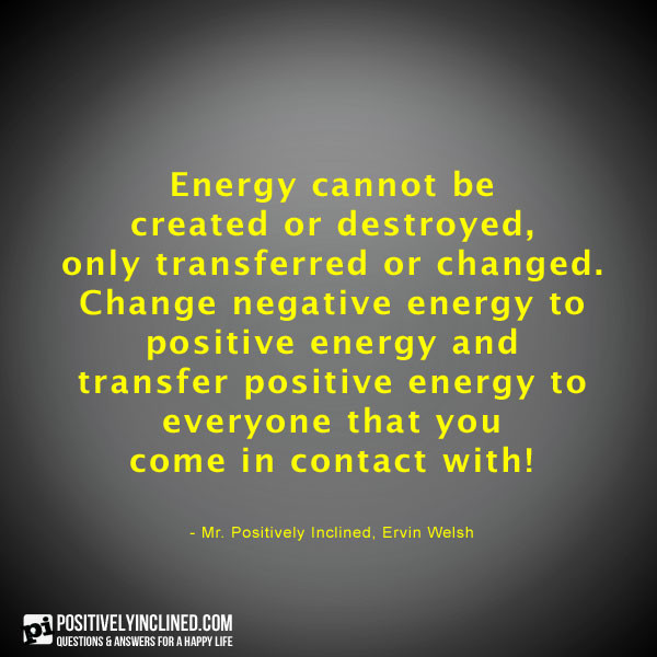 Quotes For Positive
 Good Energy Quotes QuotesGram