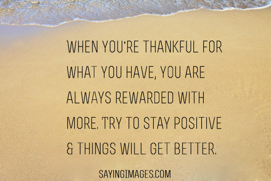 Quotes For Positive
 Positive Quotes About Being Thankful QuotesGram