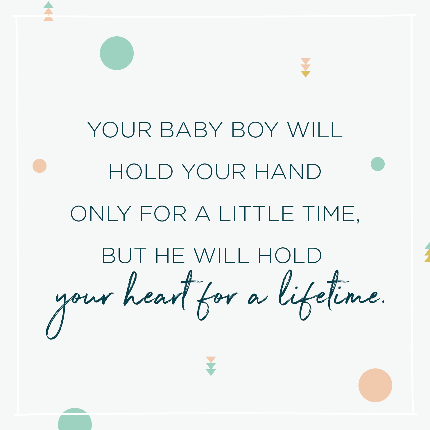 Quotes For Your Baby Boy
 84 Inspirational Baby Quotes and Sayings
